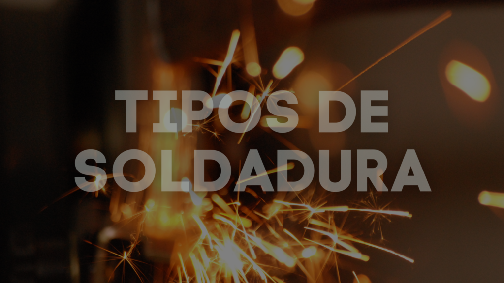 Tipos de Soldadura